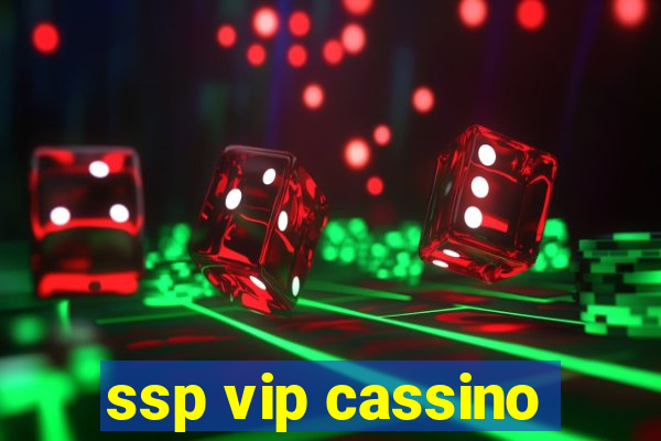 ssp vip cassino